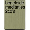 Begeleide meditaties 2CD's door B. Bays