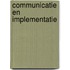 Communicatie en implementatie