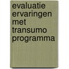 Evaluatie ervaringen met Transumo programma door V.A.W.J. Marchau
