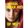 Moeders liegen niet. (Of wel?) by S. van Gelder