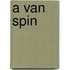 A van Spin