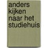 Anders kijken naar het studiehuis