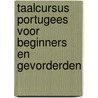 Taalcursus Portugees voor beginners en gevorderden door Onbekend