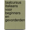 Taalcursus Italiaans voor beginners en gevorderden by Unknown