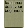 Taalcursus Duits voor beginners by Unknown