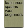 Taalcursus Spaans voor beginners by Unknown