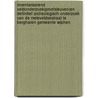 Inventariserend Veldonderzoek(proefsleuven)en Definitief Archeologisch Onderzoek van de Meleveldsestraat te Bergharen Gemeente Wijchen by S. Weiss-König