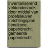 Inventariserend Veldonderzoek door middel van proefsleuven Inrichtingsplan Tiendzone, Papendrecht, Gemeente Papendrecht by G.M.H. Benerink