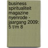 Business Spiritualiteit Magazine Nyenrode - jaargang 2009: 5 t/m 8 door Paul de Chauvigny de Blot