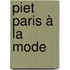 Piet Paris à la Mode