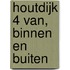 Houtdijk 4 Van, Binnen en Buiten