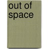 Out of Space by P. Jonker