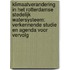 Klimaatverandering in het Rotterdamse stedelijk watersysteem: Verkennende studie en agenda voor vervolg