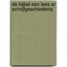 De Bijbel een lees en schrijfgeschiedenis by Lambert Wierenga