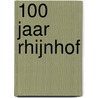 100 Jaar Rhijnhof door L. Boersma