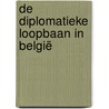 De diplomatieke loopbaan in België door Peter Martin