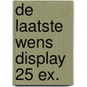 De laatste wens DISPLAY 25 ex.