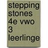 Stepping Stones 4e vwo 3 leerlinge door Onbekend