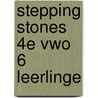 Stepping Stones 4e vwo 6 leerlinge door Onbekend