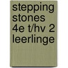 Stepping Stones 4e t/hv 2 leerlinge door Onbekend