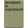 Develpark te Zwijndrecht door N. de Jonge