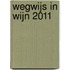 Wegwijs in wijn 2011