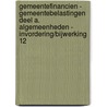 Gemeentefinancien - Gemeentebelastingen deel A. Algemeenheden - Invordering/bijwerking 12 door Onbekend