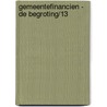 Gemeentefinancien - De begroting/13 door Onbekend