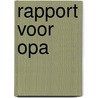 Rapport voor opa door Heidewietska