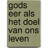 Gods eer als het doel van ons leven