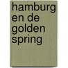 Hamburg en de Golden Spring door B. Rensink