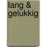 Lang & gelukkig by Don Duyns