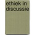Ethiek in discussie