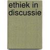 Ethiek in discussie by Mariette van den Hoven