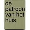 De patroon van het huis door Sander Koolwijk