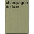 Champagne de luxe
