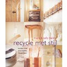 Recycle met stijl door Sally Baily