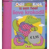 Odil Krok is een hele lieve krokodil by Unknown