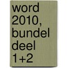 Word 2010, bundel deel 1+2 door A.H. Wesdorp