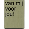 Van mij voor jou! by Vienna Rijkers