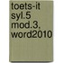 Toets-it syl.5 mod.3, Word2010