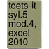Toets-it syl.5 mod.4, Excel 2010