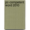 PC-Competent Word 2010 door A.H. Wesdorp