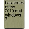 Basisboek Office 2010 met Windows 7 door H. Mooijenkind