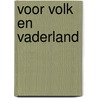 Voor Volk en Vaderland by Z. Matthee