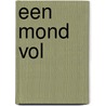 Een mond vol by T. Huchet