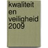 Kwaliteit en Veiligheid 2009