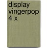 Display Vingerpop 4 x door Klaartje van der Put