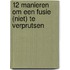 12 manieren om een fusie (niet) te verprutsen