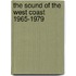 The sound of the West Coast 1965-1979